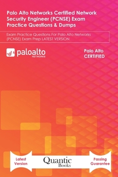 Paperback Palo Alto Networks Certified Network Security Engineer (PCNSE) Exam Practice Questions & Dumps: Exam Practice Questions For Palo Alto Networks (PCNSE) Book