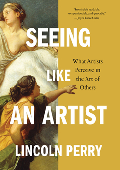 Paperback Seeing Like an Artist: What Artists Perceive in the Art of Others Book