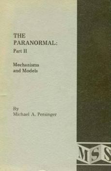 Paperback The Paranormal: Mechanisms and Models, Part Two Book