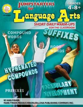 Paperback Jumpstarters for Language Arts, Grades 4 - 8: Short Daily Warm-Ups for the Classroom Book