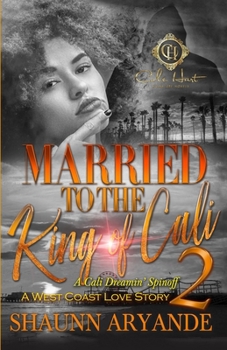 Paperback Married To The King Of Cali 2: A West Coast Love Story Book