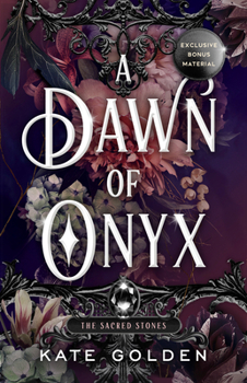 A Dawn of Onyx - Book #1 of the Sacred Stones