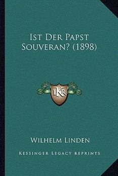 Paperback Ist Der Papst Souveran? (1898) [German] Book