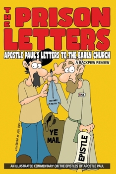 The Prison Letters: Apostle Paul's Letters To The Early Church: T