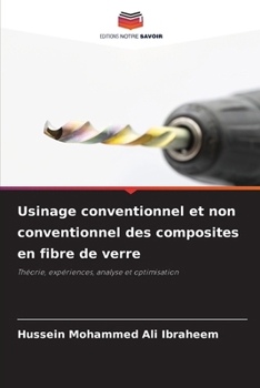 Usinage conventionnel et non conventionnel des composites en fibre de verre (French Edition)