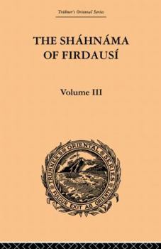 Paperback The Shahnama of Firdausi: Volume III Book