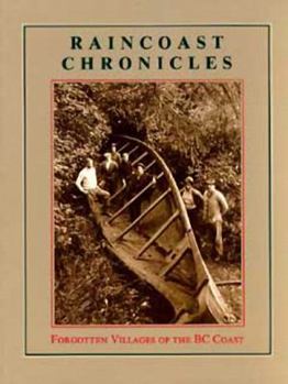 Paperback Raincoast Chronicles 11: Forgotten Villages of the BC Coast Book