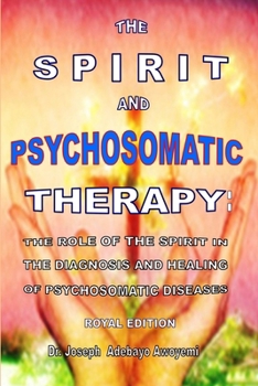 Paperback The Spirit and Psychosomatic Therapy Book