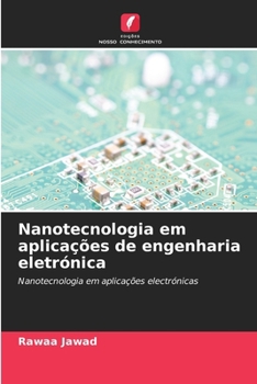 Nanotecnologia em aplicações de engenharia eletrónica (Portuguese Edition)