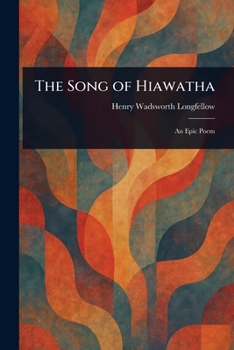 Paperback The Song of Hiawatha Book