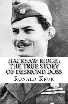Paperback Hacksaw Ridge: The True Story of Desmond Doss Book