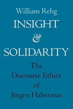 Insight & Solidarity   The Discourse Ethics Of Jurgen Habermas (Paper): The Discourse Ethics of Jurgen Habermas (Philosophy, Social Theory & the Rule of Law) - Book  of the Philosophy, Social Theory, and the Rule of Law