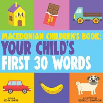 Paperback Macedonian Children's Book: Your Child's First 30 Words Book