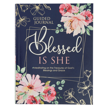 Paperback Guided Gratitude Journal Blessed Is She Meditating on the Treasures of God's Blessings and Grace Book