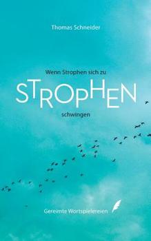 Paperback Wenn Strophen sich zu Strophen schwingen: Gereimte Wortspielereien [German] Book