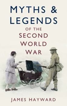 Paperback Myths & Legends of the Second World War Book