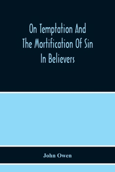 Paperback On Temptation And The Mortification Of Sin In Believers Book