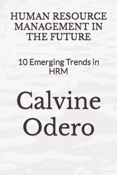 Paperback Human Resource Management in the Future: 10 Emerging Trends in HRM Book