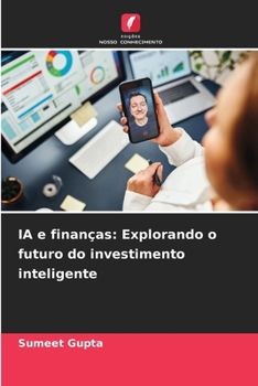 Paperback IA e finanças: Explorando o futuro do investimento inteligente [Portuguese] Book