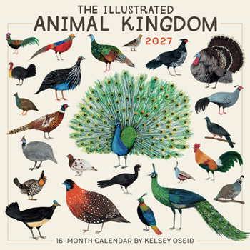 Calendar Illustrated Animal Kingdom, the -- Kelsey Oseid Book