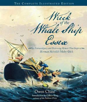 Hardcover Wreck of the Whale Ship Essex: The Extraordinary and Distressing Memoir That Inspired Herman Melville's Moby-Dick Book