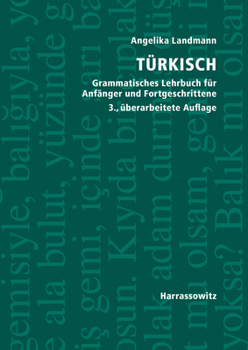 Turkisch Grammatisches Lehrbuch Fur Anfanger Und Fortgeschrittene: Download Im MP 3-Format Zu Samtlichen Lektionen