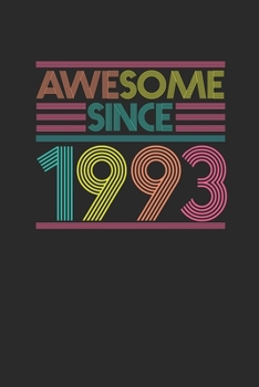 Paperback Awesome Since 1993: Small Lined Notebook - Birthday Gift or Anniversary Gift Idea Book