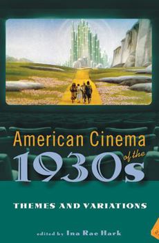 American Cinema of the 1930s: Themes and Variations (Screen Decades) - Book  of the Screen Decades: American Culture/American Cinema