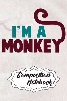 Composition Notebook: 110 Blank Lined Papers - 6x9 Personalized Customized Monkey Composition Notebook Journal Gift For Monkey Lovers