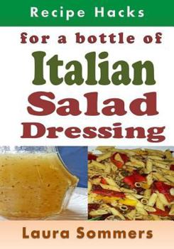 Paperback Recipe Hacks for a Bottle of Italian Salad Dressing Book