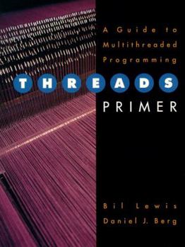 Paperback Threads Primer: A Guide to Multithreaded Programming Book