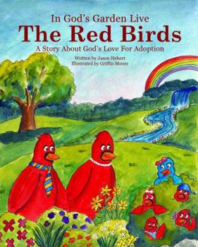 Hardcover In God's Garden Live The Red Birds Book
