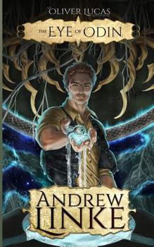 The Eye of Odin - Book #2 of the Oliver Lucas Adventures