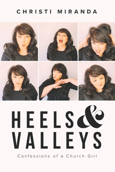 Paperback Heels & Valleys: Confessions of a Church Girl Book