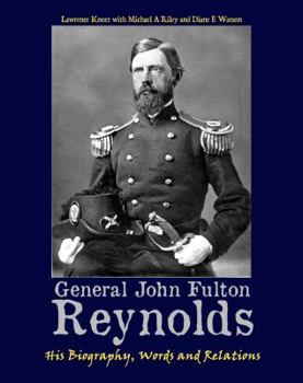 Paperback General John Fulton Reynolds: His Biography, Words and Relations Book