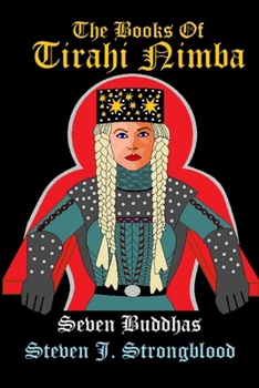 Seven Buddhas: The Books Of Tirahi Nimba