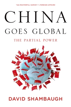 China Goes Global: The Partial Power