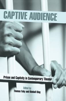 Paperback Captive Audience: Prison and Captivity in Contemporary Theatre Book