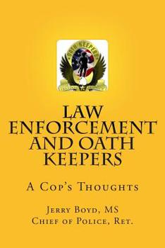 Paperback Law Enforcement and Oath Keepers: A Cop's Thoughts Book