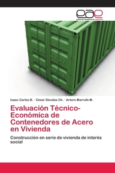 Paperback Evaluación Técnico-Económica de Contenedores de Acero en Vivienda [Spanish] Book