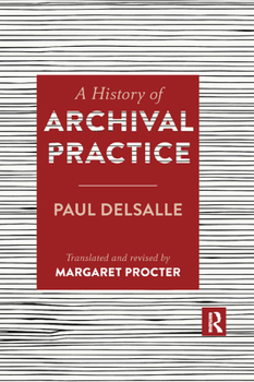 Paperback A History of Archival Practice Book