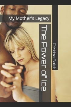 Paperback The Power of Ice: My Mother's Legacy Book