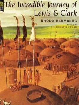 Paperback The Incredible Journey of Lewis and Clark Book