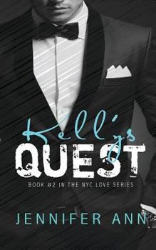 Kelly's Quest - Book #2 of the NYC Love