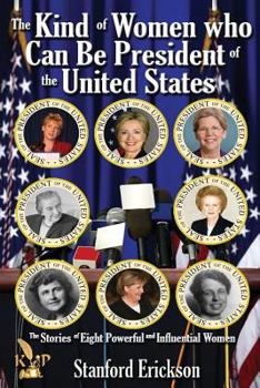 Paperback The Kind of Women Who Can Be President Book