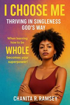 Paperback I Choose ME: Thriving in Singleness God's Way Book