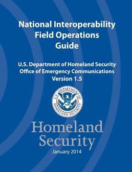 Paperback National Interoperability Field Operations Guide Version 1.5 Book