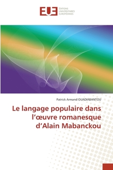 Le langage populaire dans l’œuvre romanesque d’Alain Mabanckou