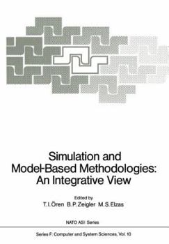 Paperback Simulation and Model-Based Methodologies: An Integrative View Book