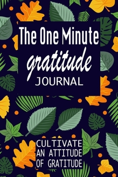 Paperback The One Minute Gratitude Journal Book